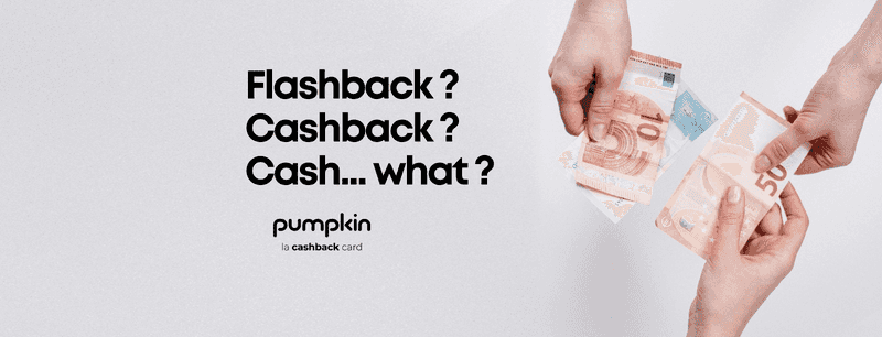 Flashback ? Cashback ? Cash... what ? Qu'est-ce que le cashback ?